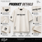 Everywibe Earn Your Legacy oversized T-shirt showing front chest print, sleeve branding and bottom graphic details