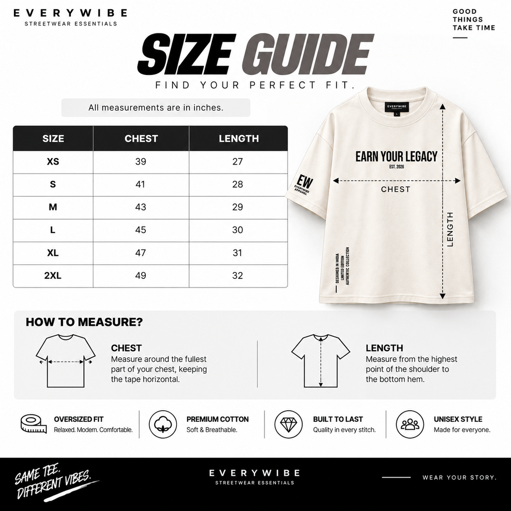Everywibe Earn Your Legacy oversized T-shirt size guide with XS to 2XL chest and length measurements
