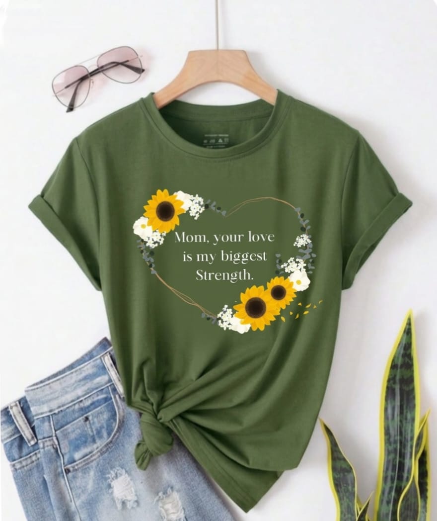 Mom Your Love Is My Biggest Strength Sunflower T-Shirt | Mother’s Day Gift Tee for Women | Graphic Printed Cotton T-Shirt