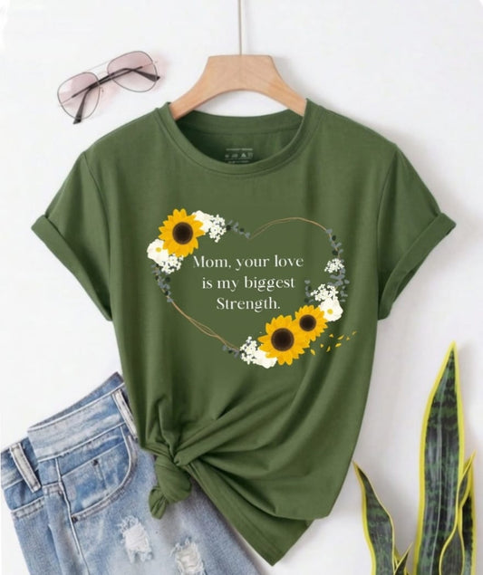 Mom Your Love Is My Biggest Strength Sunflower T-Shirt | Mother’s Day Gift Tee for Women | Graphic Printed Cotton T-Shirt